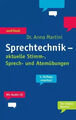 Sprechtechnik - aktuelle Stimm-, Sprech- und Atemübungen von  Dr. Anna Martini