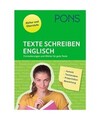 PONS Texte schreiben Englisch: Formulierungen und Wörter für gute Texte. Aufsa