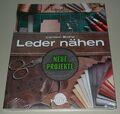 Bothe: Leder nähen Neue Projekte Handbuch Reparatur Buch Land & Werken Neu!