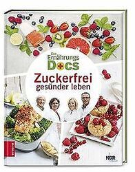 Die Ernährungs-Docs - Zuckerfrei gesünder leben von... | Buch | Zustand sehr gutGeld sparen und nachhaltig shoppen!