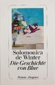 Die Geschichte von Blue - Solomonica de Winter, Roman, Diogenes