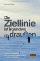 Die Ziellinie ist irgendwo da draußen: Vom Nordpol-... | Buch | Zustand sehr gut