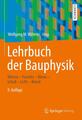 Lehrbuch der Bauphysik Wärme - Feuchte - Klima - Schall - Licht - Brand Willems