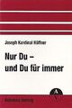 Nur Du - und Du für immer: Die Identität der christ... | Buch | Zustand sehr gut