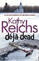 Deja Dead: (Temperance Brennan 1) by Reichs, Kathy 0099556499 FREE Shipping