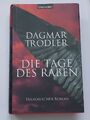 Die Tage des Raben - Dagmar Trodler | Zustand: Neuwertig