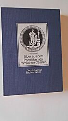 Bilder aus dem Privatleben der römischen Cäsaren. Die bibliophilen Taschenbücher