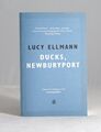 Enten, Newburyport von Lucy Ellmann Softcover Erstausgabe.