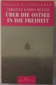 Über die Ostsee in die Freiheit | Christine Müller (1996, Taschenbuch) Sehr Gut