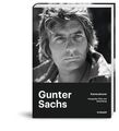 Gunter Sachs - Kamerakunst : Fotografie, Film und Sammlung Herausgeber: Dr. Otto