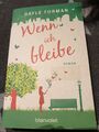 Wenn ich bleibe: Roman von Forman, Gayle | Buch | 