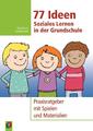 Astrid Grabe (u. a.) | 77 Ideen - Soziales Lernen in der Grundschule | Buch