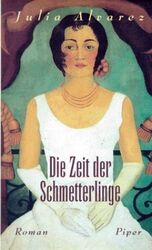 Die Zeit der Schmetterlinge Alvarez, Julia: