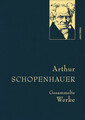 Arthur Schopenhauer, Gesammelte Werke: Gebunden in feingeprägter Leinenstru ...