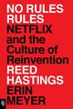 No Rules Rules | Netflix and the Culture of Reinvention | Reed Hastings (u. a.)