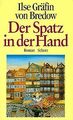 Der Spatz in der Hand von Ilse Gräfin von Bredow | Buch | Zustand gut