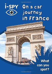 i-SPY Auf Autofahrt in Frankreich: Was können Sie erkennen? (Collins... - i-SPY