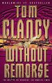 Without Remorse by Clancy, Tom 0006476414 FREE Shipping