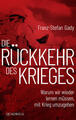 Die Rückkehr des Krieges | Franz-Stefan Gady | 2024 | deutsch