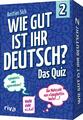 Wie gut ist Ihr Deutsch? - Das Quiz 2 | Bastian Sick | Box | 64 S. | Deutsch