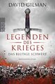 David Gilman Legenden des Krieges 01: Das blutige Schwert