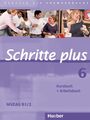 Schritte plus 6: Deutsch als Fremdsprache / Kursbuch + Arb... von Hilpert, Silke