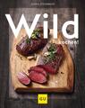 Wild kochen! | Alena Steinbach | Buch | GU Themenkochbuch | 192 S. | Deutsch | 2