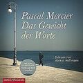 Das Gewicht der Worte: 3 CDs von Mercier, Pascal | Buch | Zustand sehr gut