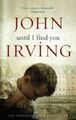 Until I Find You John Irving