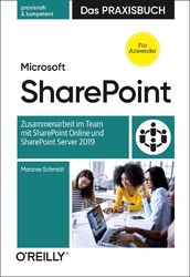 Microsoft SharePoint - Das Praxisbuch für Anwender | Melanie Schmidt | Buch