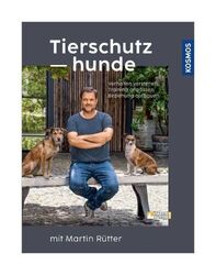 Tierschutzhunde von Martin Rütter, Andrea Buisman