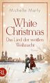 White Christmas - Das Lied der weißen Weihnacht | Roman | Michelle Marly | Buch 