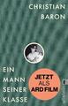 Ein Mann seiner Klasse: SPIEGEL-Bestseller und literarisches Debut: Der ein