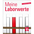 Meine Laborwerte - Ratgeber zu Blutuntersuchung, Blutbild und Laborbericht: ...