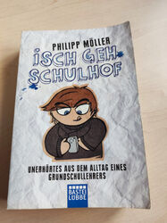 Isch geh Schulhof von Philipp Möller (2012, Taschenbuch)