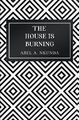 The House Is Burning by Abel A. Nkunda