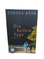 Die hellen Tage von Zsuzsa Bánk (2012, Taschenbuch)