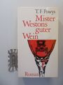 Mister Westons guter Wein: Roman. Mr. Weston's good wine. Powys, T. F.: