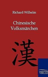 Chinesische Volksmärchen von Wilhelm, Richard | Buch | Zustand sehr gutGeld sparen und nachhaltig shoppen!