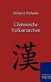 Chinesische Volksmärchen von Wilhelm, Richard | Buch | Zustand sehr gut