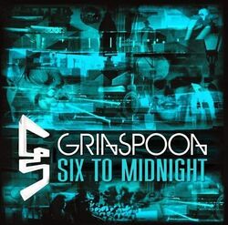 Grinspoon - Six To Midnight