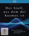 Der Stoff, aus dem der Kosmos ist - Raum, Zeit und die Beschaffenheit der Wirkli