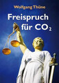 Freispruch für CO2 von Thüne, Wolfgang | Buch | Zustand gut