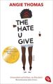 The Hate U Give: Ausgezeichnet mit dem Deutschen Jugendliteraturpreis 2018 Thoma