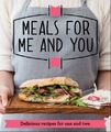 Meals for Me and You: Delicious recipes for one and two (Good Housekeeping Ins,