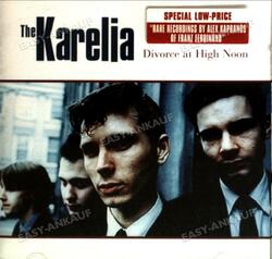 Karelia,the - Divorce at High Noon (Re-Issue) .