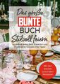 Das große BUNTE-Buch - Stilvoll feiern BUNTE Bücher - BUNTE Entertainment Verlag