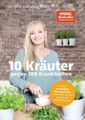 10 Kräuter gegen 100 Krankheiten Franziska Rubin Taschenbuch 320 S. Deutsch 2023