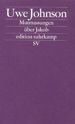 Mutmassungen über Jakob | Uwe Johnson | Taschenbuch | edition suhrkamp | 308 S.