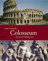 Colosseum: Arena der Gladiatoren Connolly, Peter und Ursula Blank-Sangmeister: